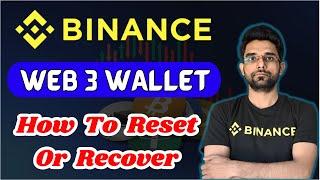 BInance Web3 Wallet Reset & Recover | How To Reset Or Recover Binance Web3 Wallet Private Key