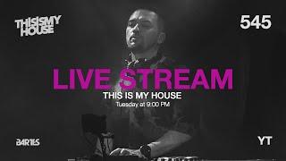 This Is My House by Bartes  544 - Deep & Progressive House Live Streaming Sessions