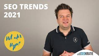 SEO Trends 2021 – Auf welche Trends Du setzen solltest und auf welche nicht!