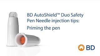 BD AutoShield™ Duo Safety Pen Needle Injection Tips: Priming the pen