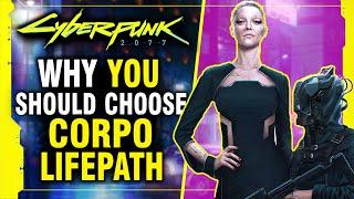 Cyberpunk 2077 - Why The Corpo Lifepath Is The Best Choice!