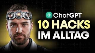 10 ChatGPT Life Hacks – DIE DEIN LEBEN VERÄNDERN !!