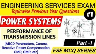 ESE Power System PYQ | Performance of transmission lines | Part-1 |  Electrical Engineering