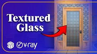 The Ultimate Guide to Textured Glass Rendering | Sketchup Vray Tutorial #sketchup #vray #3drenders