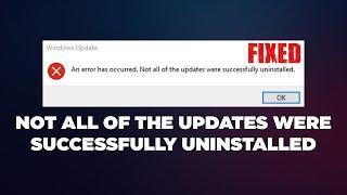 [Fix] An Error Has Occurred, Not All Of The Updates Were Successfully Uninstalled