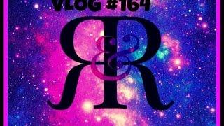 A LIL R&R VLOG #164