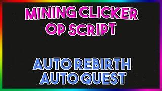 Roblox NEW Mining Clicker Simulator Script Exploit GUI (Pastebin 2022)