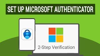 How to Set Up Microsoft Authenticator for Your Microsoft Account (Step-by-Step Guide)