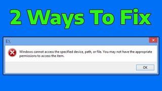Fix Windows Cannot Access Specified Device Path or File You May Not Have Appropriate Permissions
