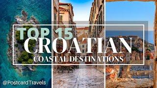 Top 15 Coastal Destinations in Croatia