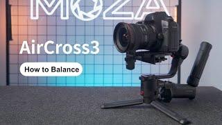 MOZA Tutorial | Balance your AirCross 3