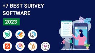 +7 Best Survey Software Tools for 2023