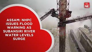 Assam: NHPC issues flood warning as Subansiri river water levels surge