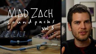 Mad Zach Sound Packs Volume 5: Out Now