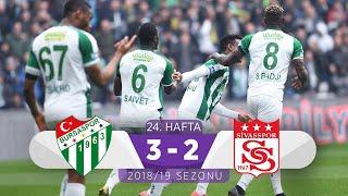 Bursaspor (3-2) Demir Grup Sivasspor | 24. Hafta - 2018/19