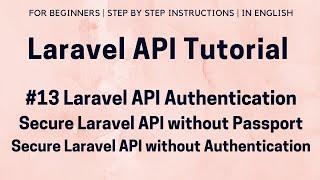 #13 Laravel API Tutorial | Laravel API Authentication (I) | Secure Laravel API without Passport