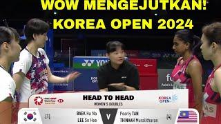 KOREA 2024 | Pearly Tan/Thinaah vs Baek Ha Na/Lee So Hee | AMAZING WOW! UNBELIEVABLE!