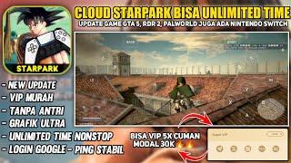 Cloud Starpark New Update, Cara VIP Murah, Login Google, Unlimited Time, Ada GTA 5 Dan Game Terbaru