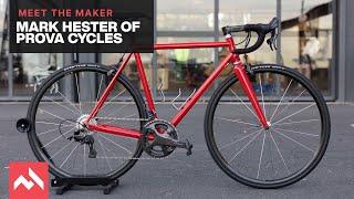 Meet the Maker: Mark Hester of Prova Cycles