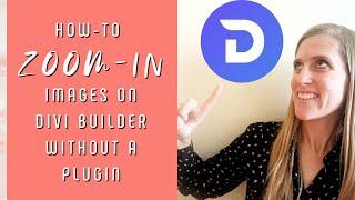 How-To Zoom-In Images on Divi Builder without a Plugin