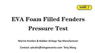 EVA Fom Filled Fenders Pressure Test Wingo Marine