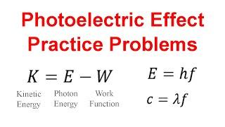 Photoelectric Effect - Examples and Practice Problems