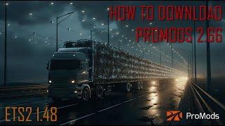 How to Download Promods 2.66 (ETS2 1.48) for free and setup guide