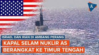 Wujud Kapal Selam Nuklir dan Kapal Induk AS yang Dikirim ke Timur Tengah