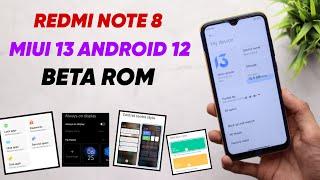 Redmi Note 8 MIUI 13 Android 12 Beta Rom : 10+ FEATURES, Aod, Game Turbo 5.0 & More..