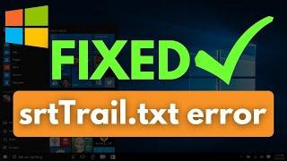 Srttrail.txt Windows 10 Fix || Solution for Srttrail.txt Error On Windows PC - 2022