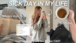 SICK DAY SELF CARE ROUTINE: how I make myself feel better (wellness habits & self care vlog)