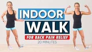 Indoor Walk For Back Pain Relief 20 Minutes ( LOW IMPACT and ENERGIZING!)