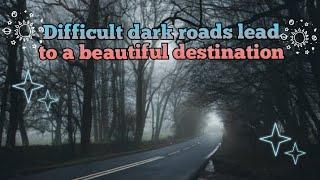 Motivation Monday | Difficult/Dark Roads Lead to Beautiful Destinations | Exceltrove Online