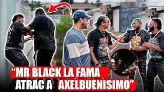 MR BLACK LA FAMA ATRACA AXELBUENISIMO