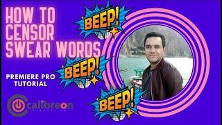 How to Censor Swear Words In  Premiere pro|CalibreonStudio