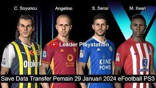 Save Data Transfer Pemain 29 Januari 2024 eFootball PS3