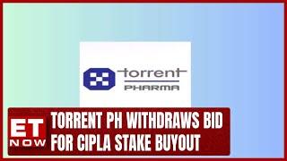 Torrent Pharma Withdraws Plan To Buy Founders Stake In Cipla