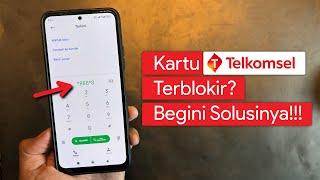 Cara Mengatasi Kartu Telkomsel Terblokir