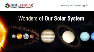 Exploring the Wonders of Our Solar System | Solar System Exploration | Just Learning