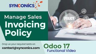 Manage Sales Invoicing Policies in Odoo 17 | Sales Functional Videos | #Synconics [ERP]