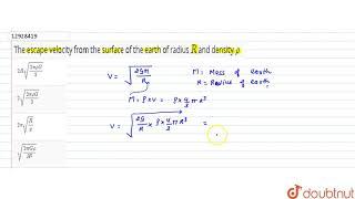 The escape velocity from the surface of the earth of radius `R` and density `rho`