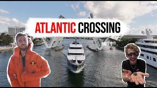 Superyacht Atlantic Crossing - Part 1