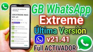 GB WhatsApp Extreme Última Versión v21.41 Con Activador Full