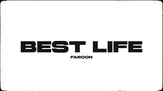 Faroon - Best Life [Official Lyric Video]