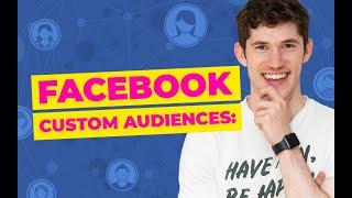 How to Create Facebook Custom Audiences