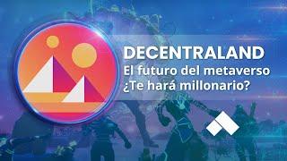 ¿Qué es DECENTRALAND? El futuro del METAVERSO ya llegó!! l Caso MANA