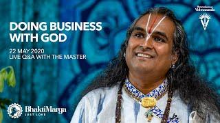 Doing Business With God | Live Q&A with The Master 22 May 2020