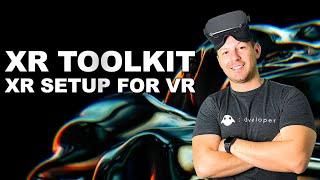 Unity XR Interaction ToolKit (XR SETUP FOR VIRTUAL REALITY WITH OCULUS QUEST)