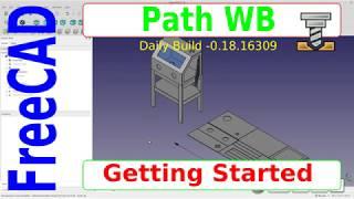 FreeCAD Path Workbench - Getting Started Tutorial/Tour