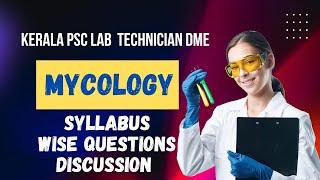 MYCOLOGY | KERALA PSC LAB TECHNICIAN | DME 2024 |